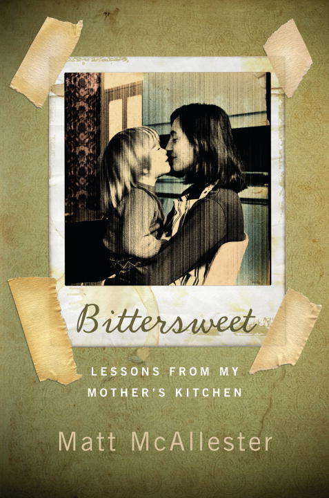Book cover of Bittersweet: Lessons from My Mother's Kitchen