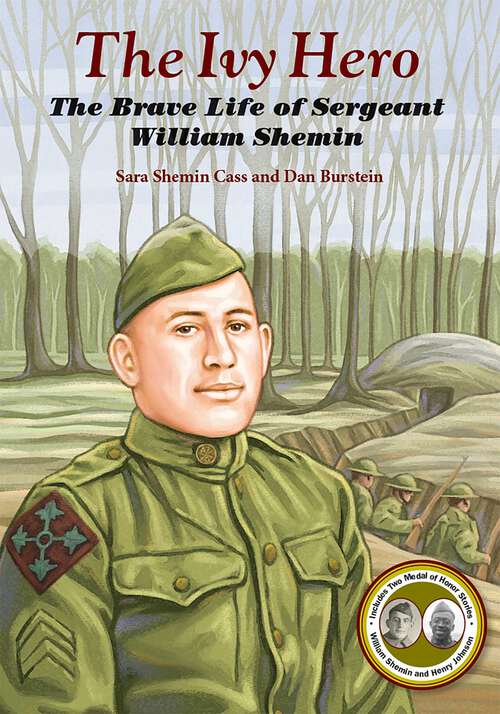 Book cover of The Ivy Hero: The Brave Life of Sergeant William Shemin