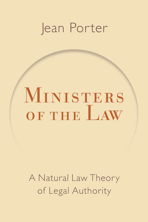 Book cover of Ministers of the Law: A Natural Law Theory of Legal Authority (Emory University Studies in Law and Religion)