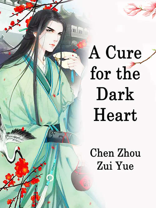 A Cure for the Dark Heart: Volume 1 (Volume 1 #1)