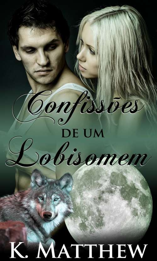 Book cover of Confissões de Um Lobisomem