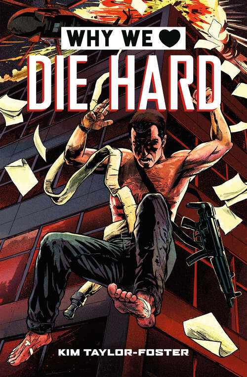Book cover of Why We Love Die Hard