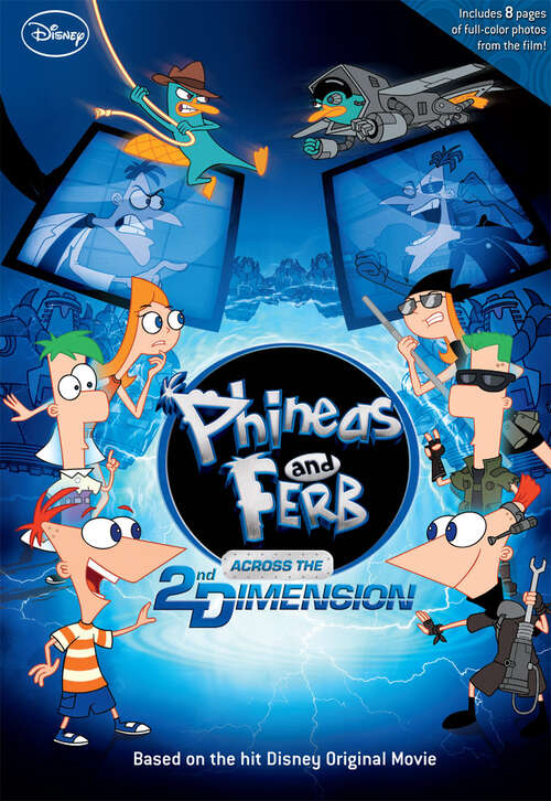 Book cover of Phineas and Ferb: Across the 2nd Dimension