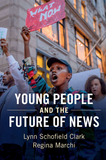 Book cover of Communication, Society and Politics: Young People and the Future of News