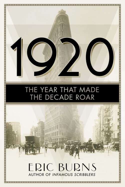 Book cover of 1920: The Year that Made the Decade Roar