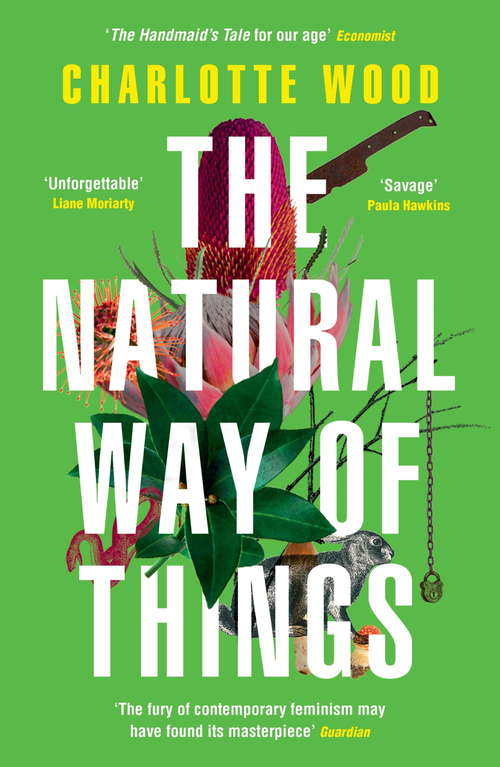 Book cover of The Natural Way of Things: 'The Handmaid's Tale for our age' (Economist)