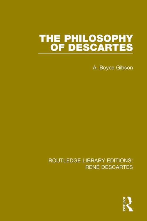 The Philosophy of Descartes (Routledge Library Editions: Rene Descartes #2)