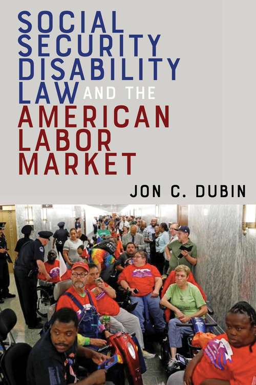 Book cover of Social Security Disability Law and the American Labor Market