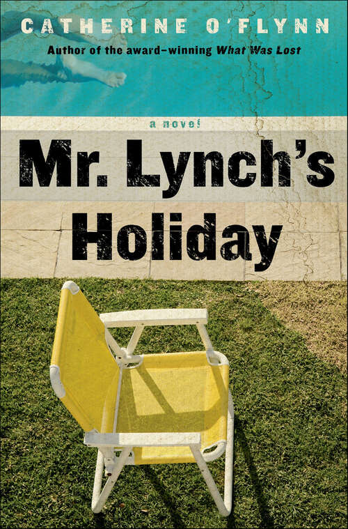 Book cover of Mr. Lynch's Holiday: A Novel