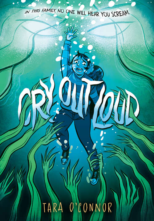 Book cover of Cry Out Loud: (A Graphic Novel)