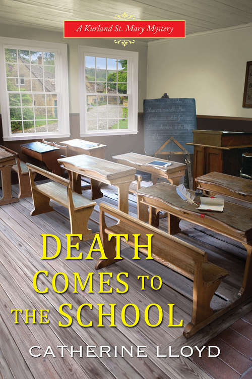 Death Comes to the School (A Kurland St. Mary Mystery #5)