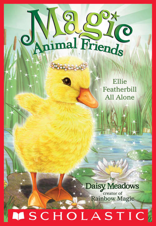 Book cover of Ellie Featherbill All Alone (Magic Animal Friends #3)