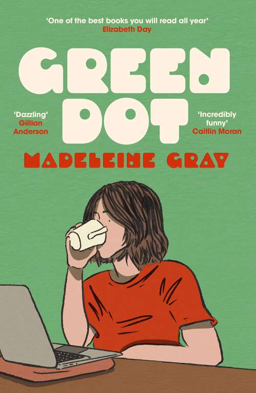 Book cover of Green Dot: ‘One of the best books you will read all year' Elizabeth Day