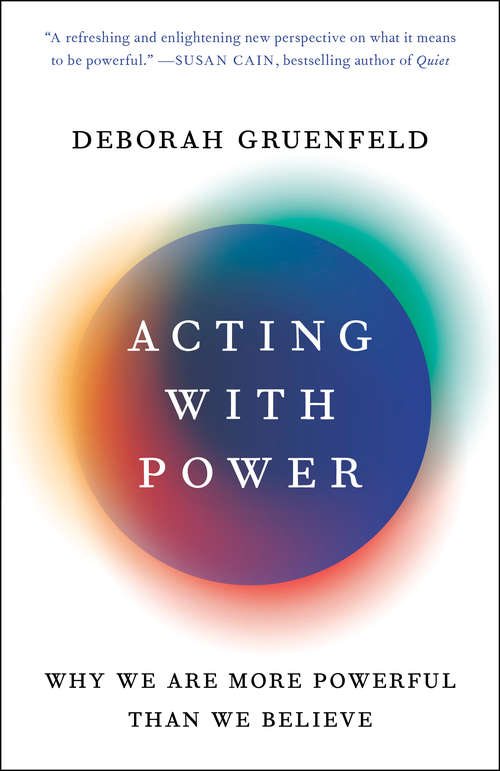Book cover of Acting with Power: Why We Are More Powerful Than We Believe