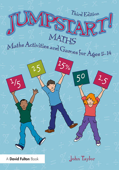 Jumpstart! Maths: Maths Activities and Games for Ages 5-14 (Jumpstart)