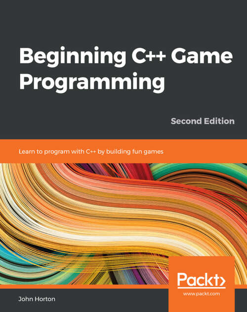Book cover of Beginning C++ Game Programming: Learn to program with C++ by building fun games (2)