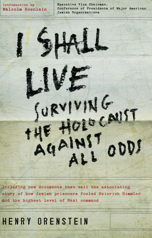 Book cover of I Shall Live: Surviving the Holocaust Against All Odds