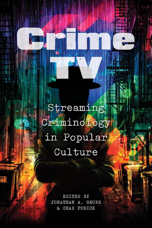 Book cover of Crime TV: Streaming Criminology in Popular Culture