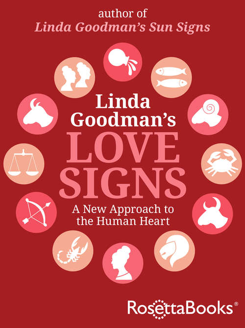 Book cover of Linda Goodman's Love Signs: A New Approach to the Human Heart (Updated)