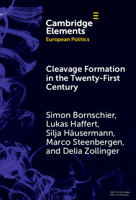 Book cover of Cleavage Formation in the 21st Century: How Social Identities Shape Voting Behavior in Contexts of Electoral Realignment (Elements in European Politics)