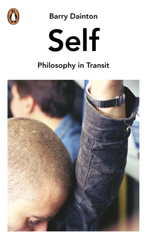Book cover of Self: Philosophy In Transit (Philosophy in Transit)