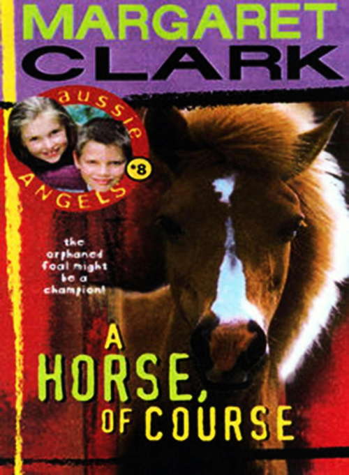 Book cover of Aussie Angels 8: A Horse of Course