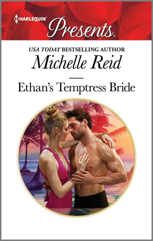 Ethan's Temptress Bride: The Sheikh's Chosen Wife / Ethan's Temptress Bride / The Arabian Love-child (Hot-Blooded Husbands #2)