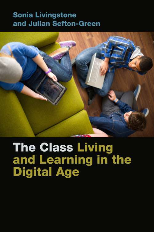 Book cover of The Class: Living and Learning in the Digital Age