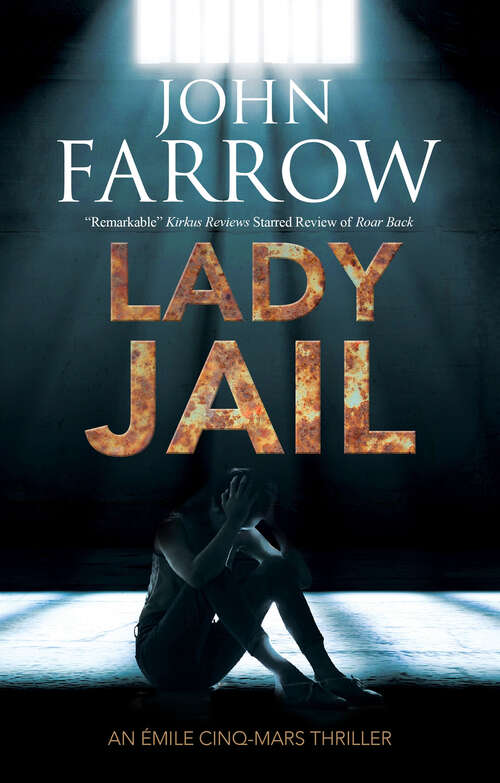 Lady Jail (The Émile Cinq-Mars Thrillers)