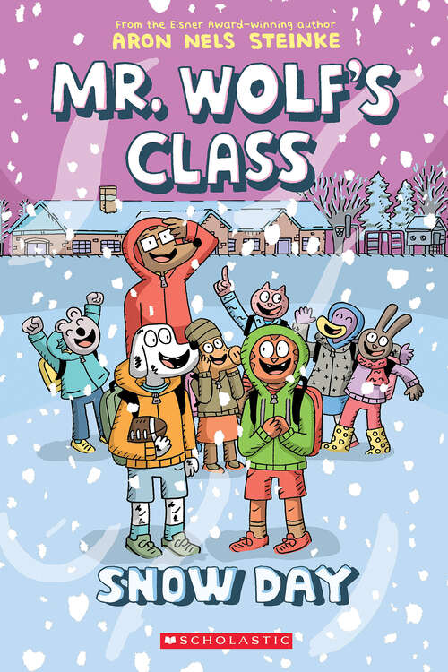 Book cover of Snow Day: A Graphic Novel (Mr. Wolf's Class)