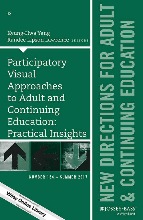 Participatory Visual Approaches to Adult and Continuing Education: New Directions for Adult and Continuing Education, Number 154 (J-B ACE Single Issue Adult & Continuing Education)