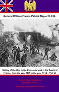 History Of The War In The Peninsular And In The South Of France, From The Year 1807 To The Year 1814 – Vol. III (History Of The War In The Peninsular And In The South Of France, From The Year 1807 To The Year 1814 #6)