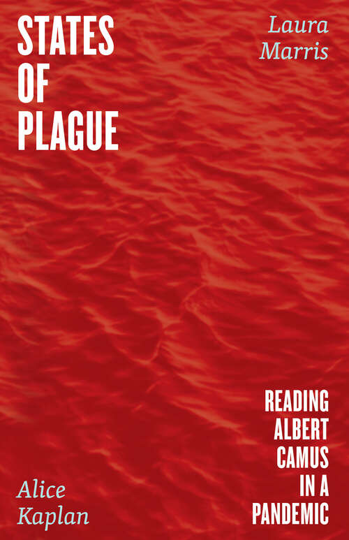 States of Plague: Reading Albert Camus in a Pandemic