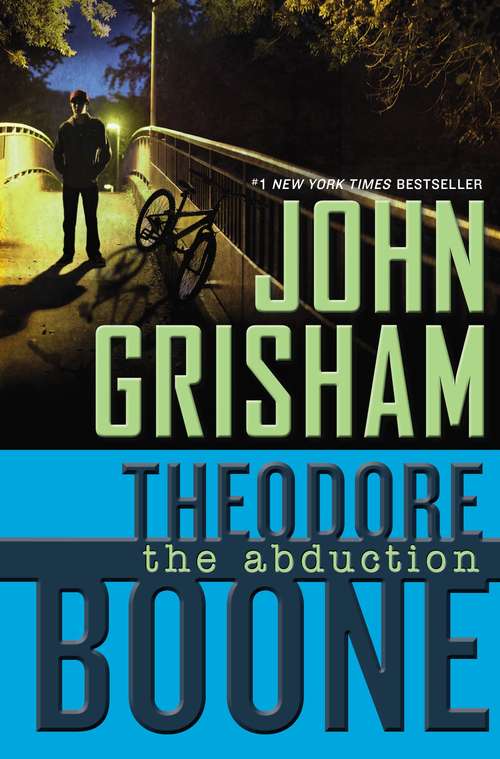 Book cover of Theodore Boone: The Abduction