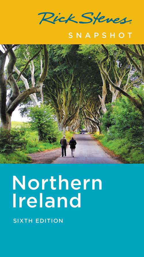Rick Steves Snapshot Northern Ireland (Rick Steves Travel Guide)