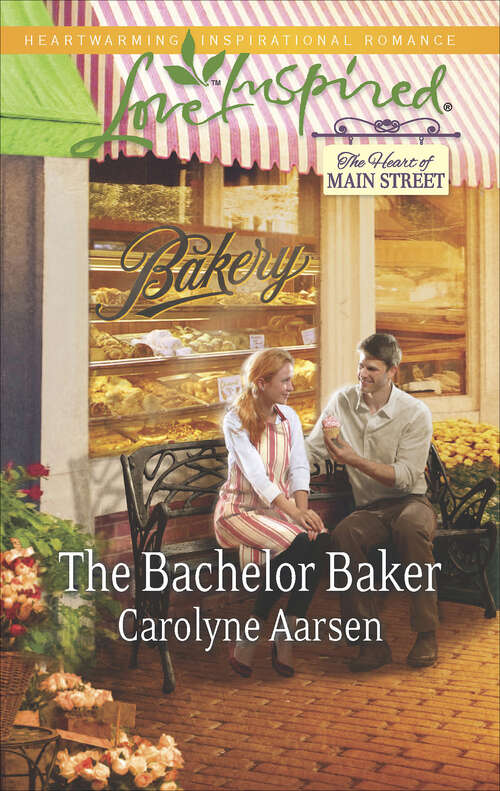 Book cover of The Bachelor Baker (The Heart of Main Street #2)