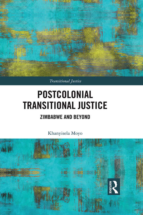 Postcolonial Transitional Justice: Zimbabwe and Beyond