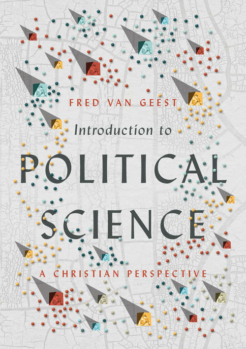 Book cover of Introduction to Political Science: A Christian Perspective