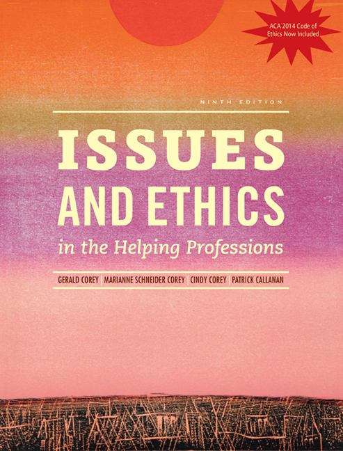 Issues and Ethics in the Helping Professions (9th Edition)