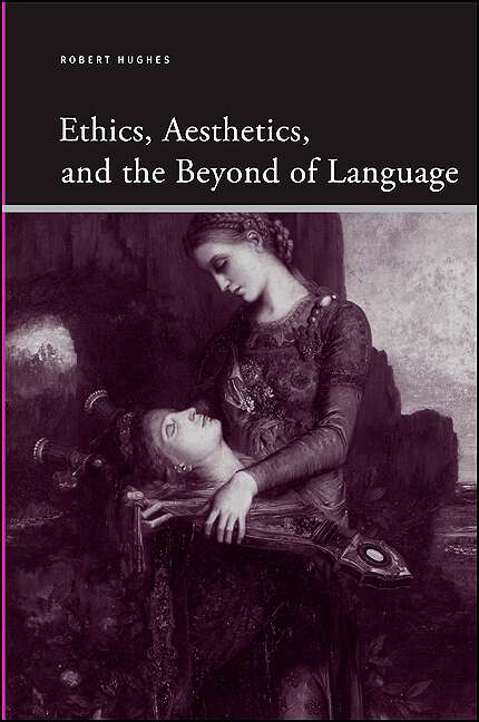 Book cover of Ethics, Aesthetics, and the Beyond of Language (SUNY series, Insinuations: Philosophy, Psychoanalysis, Literature)