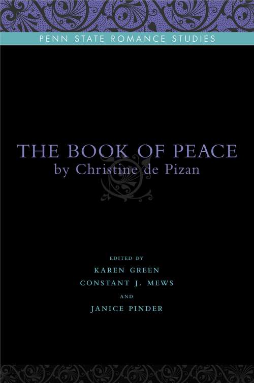 Book cover of The Book of Peace: By Christine de Pizan (Penn State Romance Studies #5)