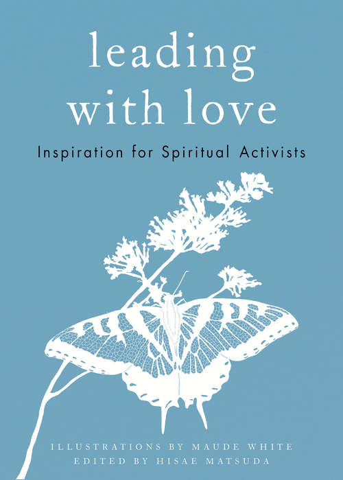 Book cover of Leading with Love: Inspiration for Spiritual Activists