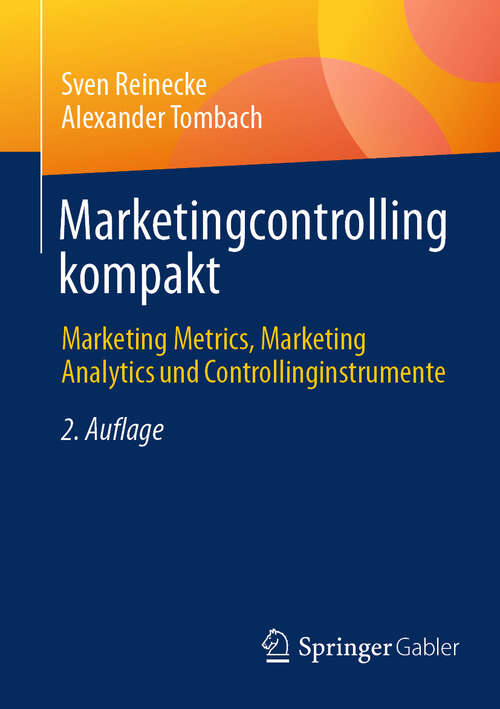 Book cover of Marketingcontrolling kompakt: Marketing Metrics, Marketing Analytics und Controllinginstrumente (2. Auflage 2025)
