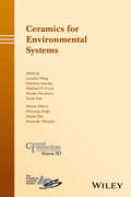 Ceramics for Environmental Systems (Ceramic Transactions #Vol. 257)
