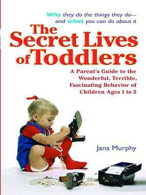 Book cover of The Secret Lives of Toddlers