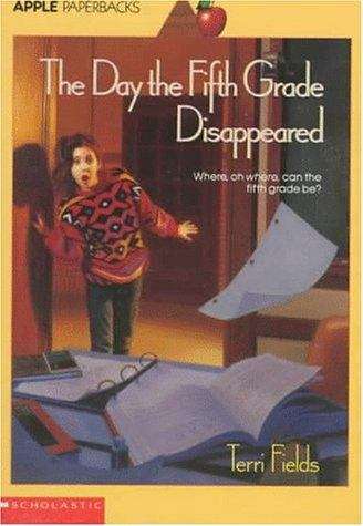 Book cover of The Day the Fifth Grade Disappeared