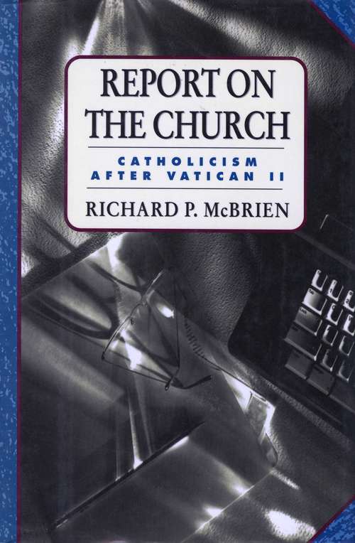Book cover of Report on the Church: Catholicism After Vatican II