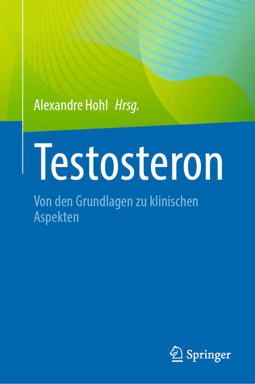 Book cover of Testosteron: Von den Grundlagen zu klinischen Aspekten
