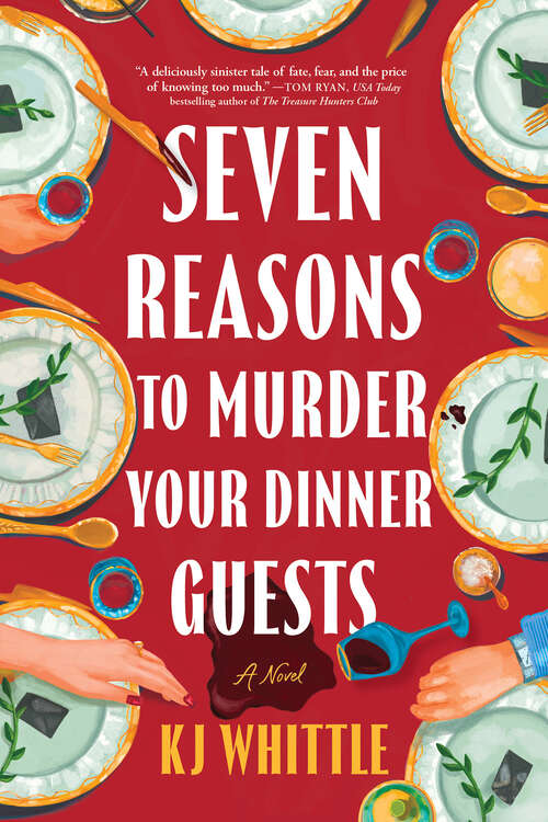 Book cover of Seven Reasons to Murder Your Dinner Guests: A Novel