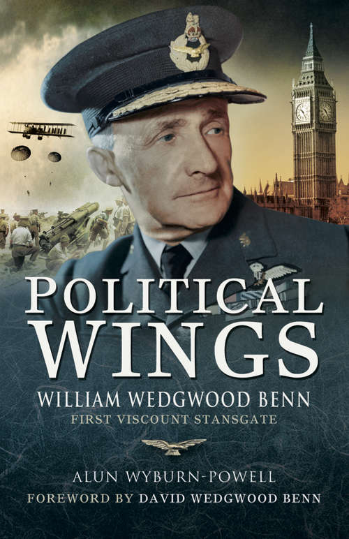 Book cover of Political Wings: William Wedgewood Benn, First Viscount Stansgate